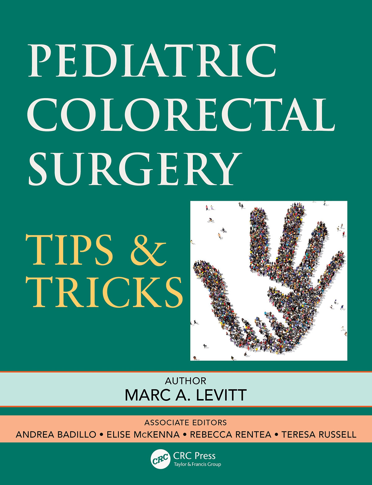 Pediatric Colorectal Surgery Tips Tricks 1st Edition Marc A Levitt