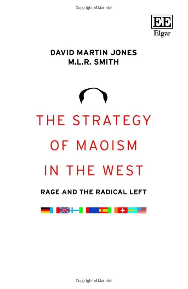 The Strategy Of Maoism In The West Rage And The Radical Left David M Jones