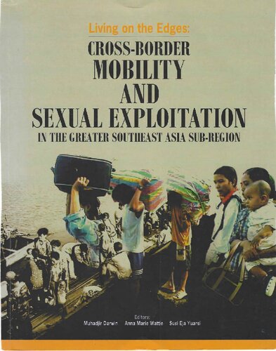 Living On The Edges Crossborder Mobility And Sexual Exploitation In The Greater Southeast Asia Subregion Muhadjir Darwin