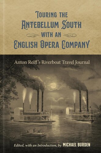 Touring The Antebellum South With An English Opera Company Anthony Reiff