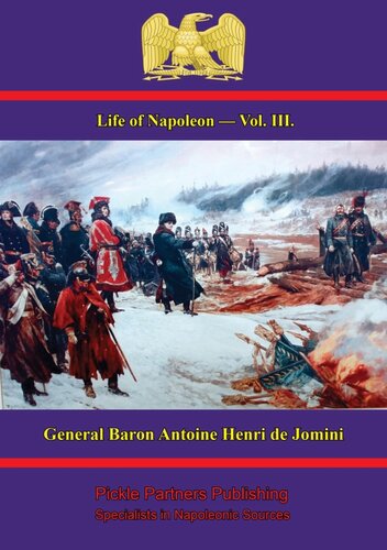 Life Of Napoleon Vol Iii General Baron Antoine Henri De Jomini