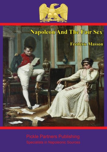 Napoleon And The Fair Sex Frdric Masson
