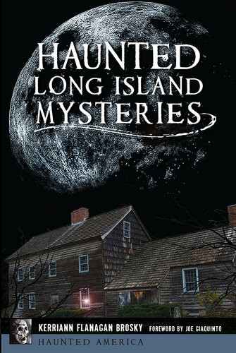 Haunted Long Island Mysteries Kerriann Flanagan Brosky Joe Giaquinto