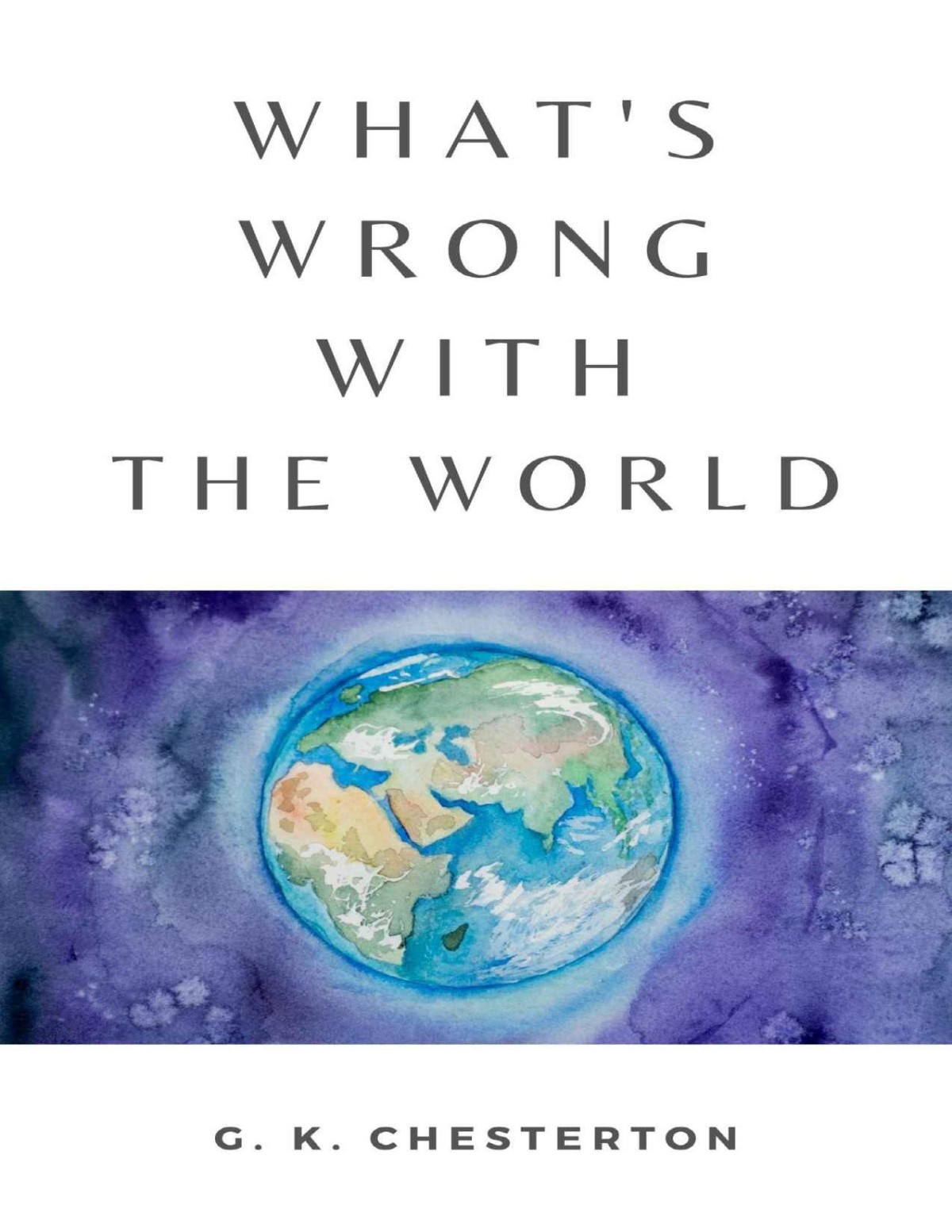 Whats Wrong With The World Annotated G K Chesterton