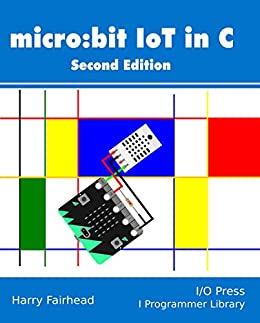 Microbit Iot In C Second Edition 2nd Edition Harry Fairhead