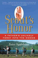 Scouts Honor A Fathers Unlikely Foray Into The Woods Peter Applebome