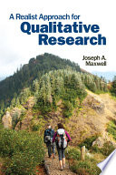 A Realist Approach For Qualitative Research Joseph A Maxwell