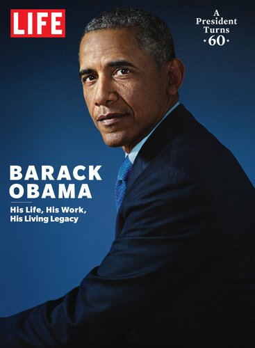 Life Barack Obama His Life His Work His Living Legacy The Editors Of Life
