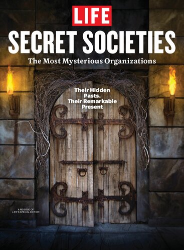 Life Secret Societies The Most Mysterious Organizations The Editors Of Life