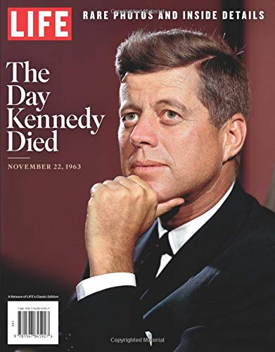 Life The Day Kennedy Died Rare Photos And Inside Details The Editors Of Life
