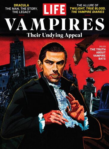 Life Vampires Their Undying Appeal The Editors Of Life