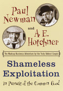 Shameless Exploitation In Pursuit Of The Common Good Paul Newman