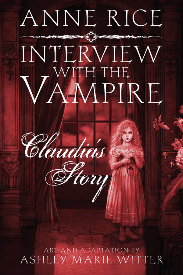 Interview With The Vampire Claudias Story Anne Rice Ashley Marie Witter