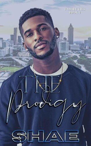 The Prodigy Family Ties Book 1 Shae Sanders