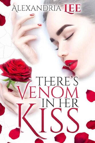 Theres Venom In Her Kiss Alexandria Lee