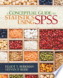 A Conceptual Guide To Statistics Using Spss 1st Edition Elliot T Berkman