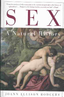 Sex A Natural History Joann Ellison Rodgers