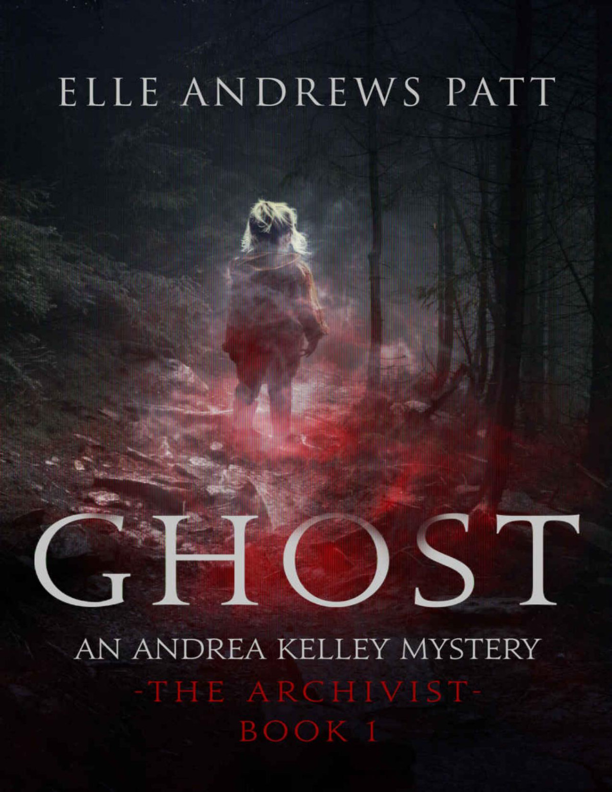 Ghost An Andrea Kelley Mystery The Archivist Book 1 Elle Andrews Patt