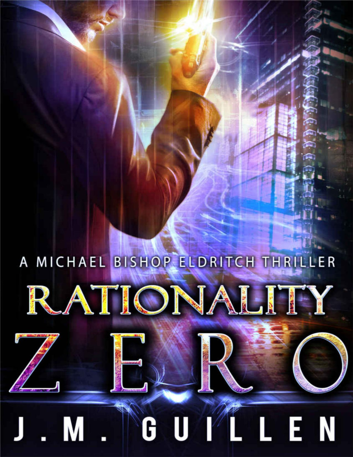 Rationality Zero A Science Fiction Technothriller The Archon Conundrum Book 1 Jm Guillen
