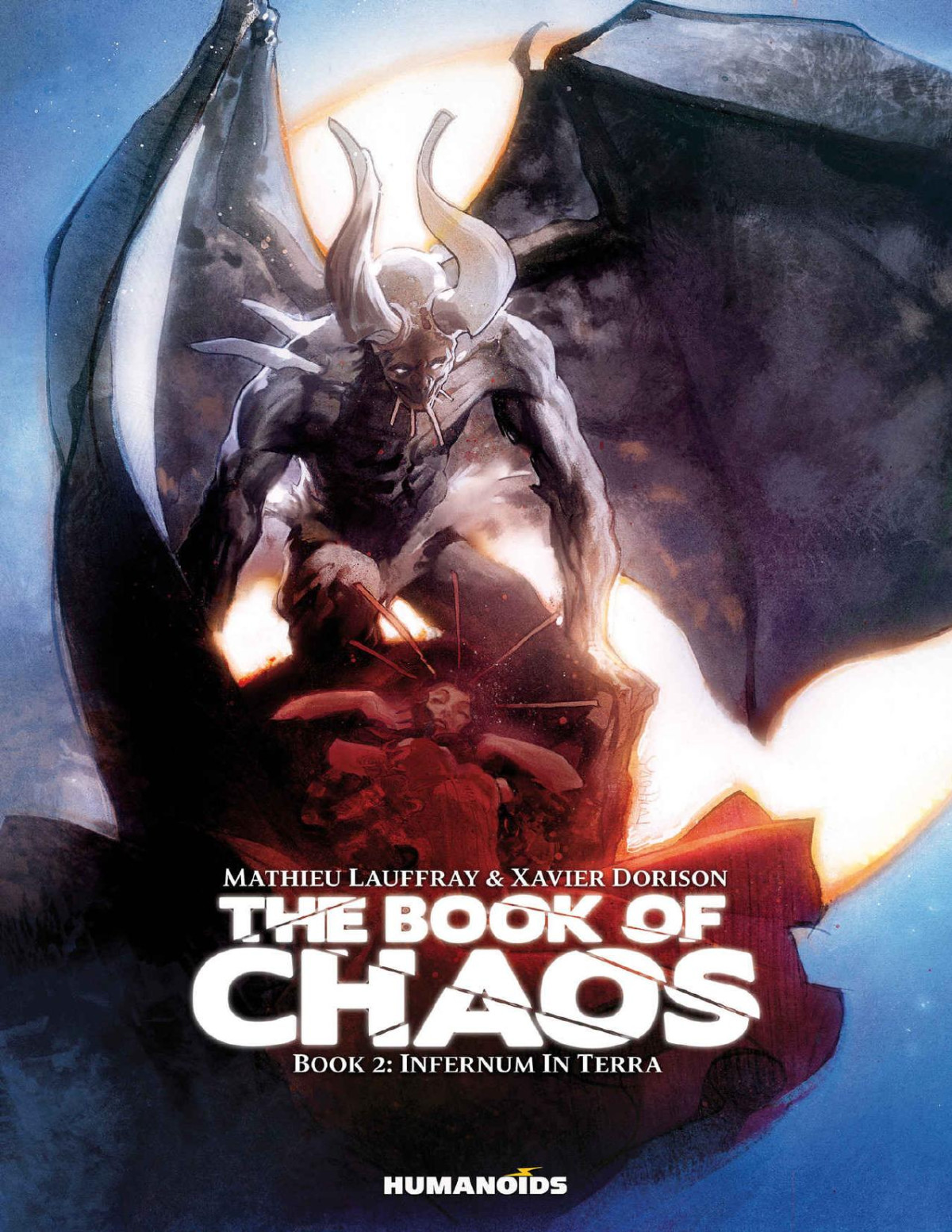 The Book Of Chaos Vol 2 Infernum In Terra Xavier Dorison Mathieu Lauffray