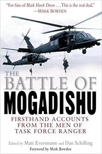 The Battle Of Mogadishu Matt Eversmann Dan Schilling
