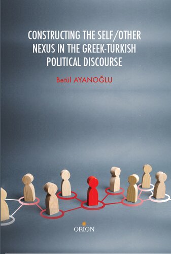 Constructing The Selfother Nexus In The Greekturkish Political Discourse Betl Ayanolu