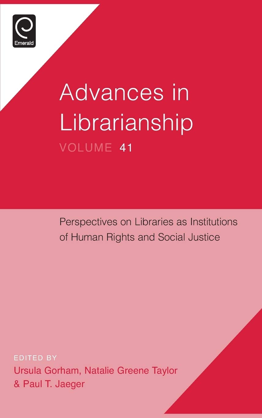 Perspectives On Libraries As Institutions Of Human Rights And Social Justice Ursula Gorham