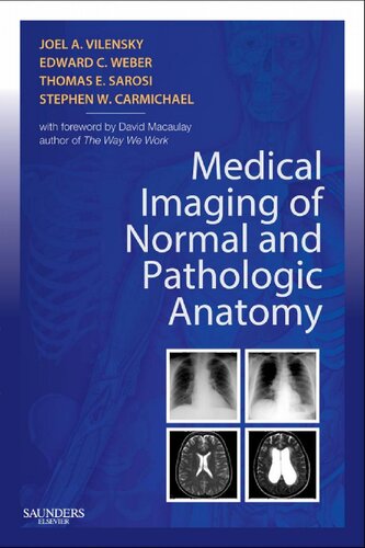 Medical Imaging Of Normal And Pathologic Anatomy 1st Edition Joel A Vilensky