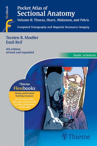 Pocket Atlas Of Sectional Anatomy Vol Ii Thorax Heart Abdomen And Pelvis Computed Tomography And Magnetic Resonance Imaging 4th Edition Torsten Bert Moeller
