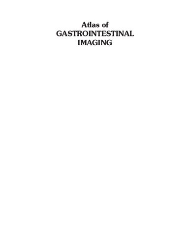 Atlas Of Gastrointestinal Imaging 1st Edition Sunitha Lingareddy