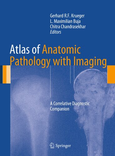 Atlas Of Anatomic Pathology With Imaging 2013th Edition Gerhard R F Krueger