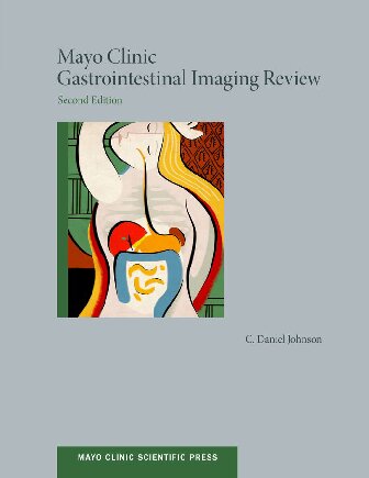Mayo Clinic Gastrointestinal Imaging Review Mayo Clinic Scientific Press 2nd Edition Daniel Johnson