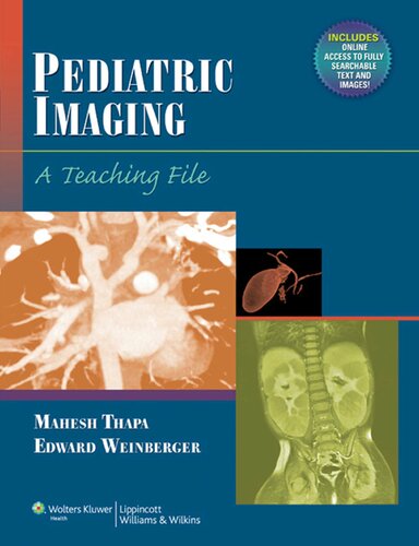 Pediatric Imaging A Teaching File Lww Teaching File Series 1st Edition Mahesh Thapa
