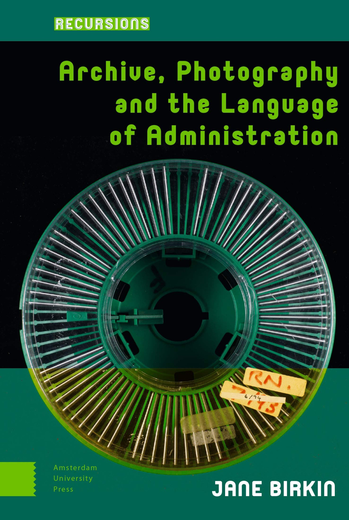 Archive Photography And The Language Of Administration Jane Birkin