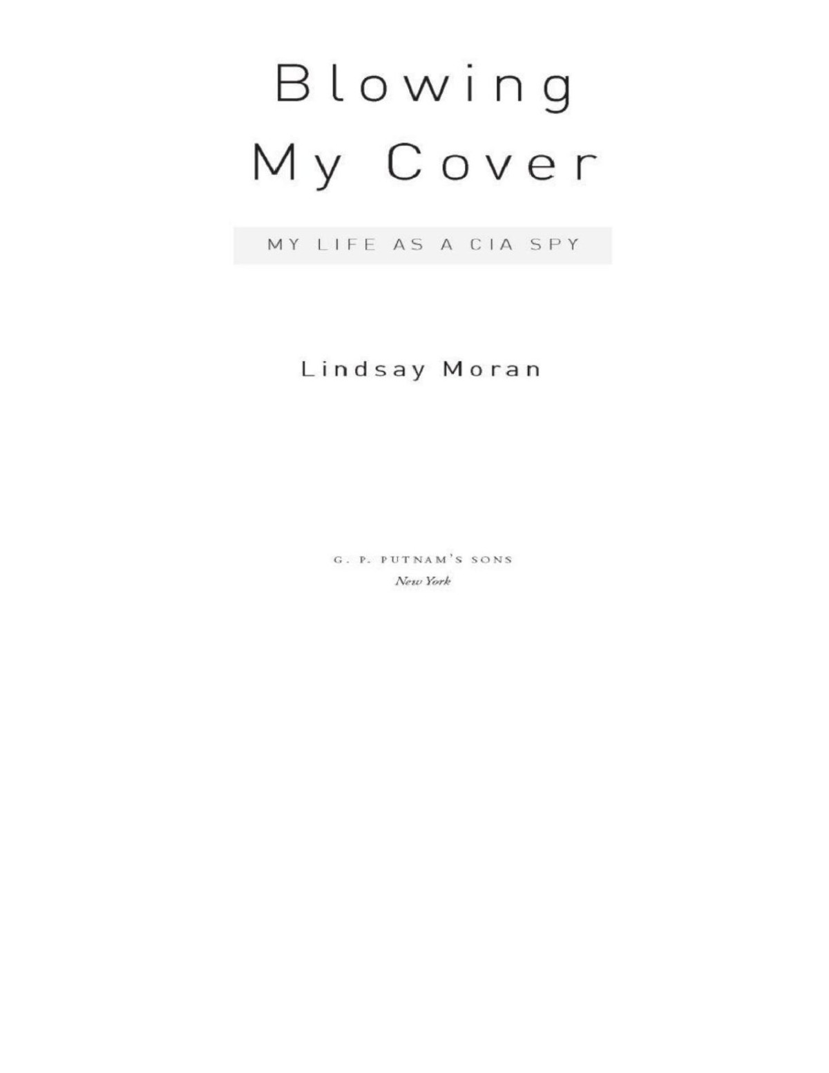Blowing My Cover My Life As A Cia Spy Lindsay Moran