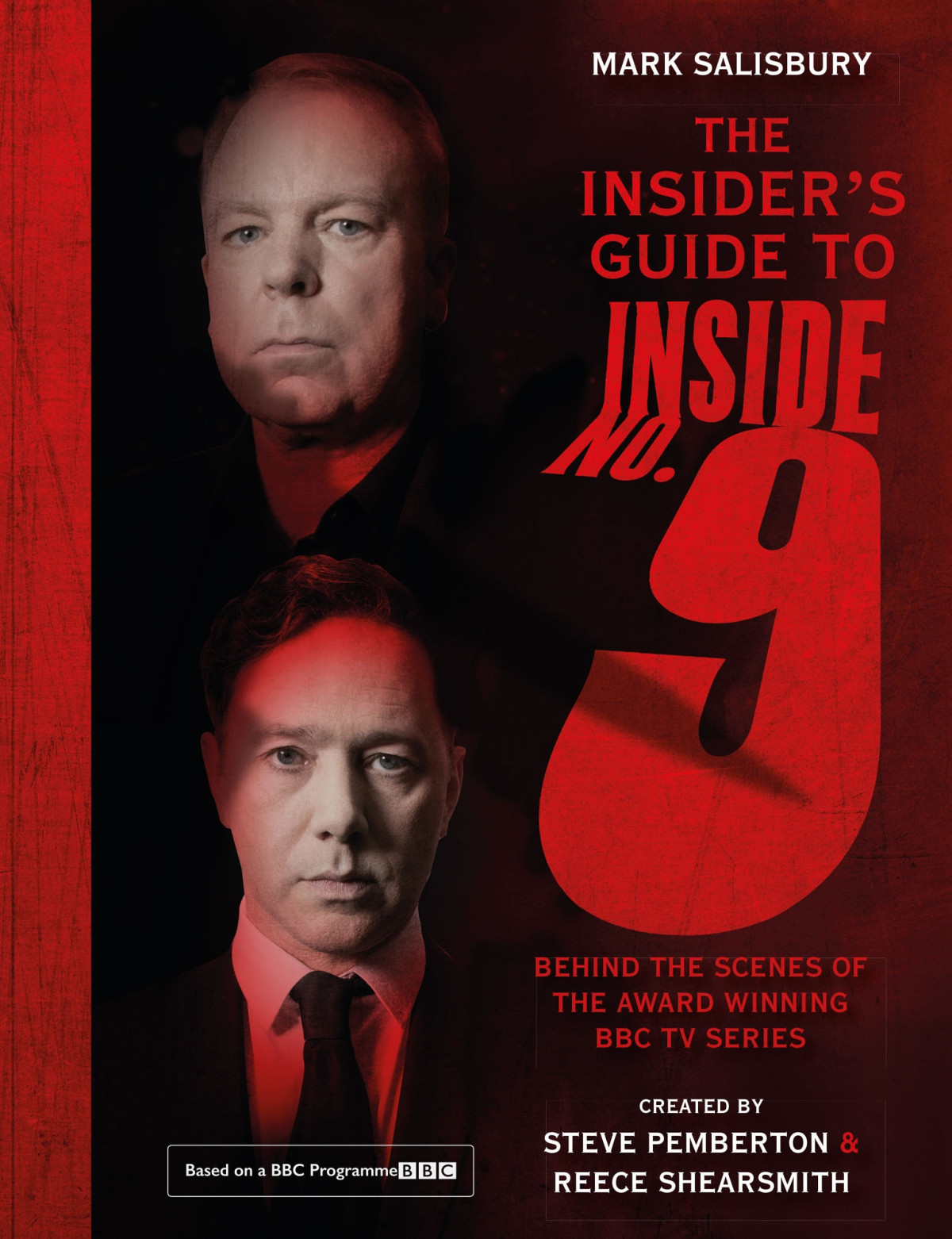 The Insiders Guide To Inside No 9 Behind The Scenes Of The Award Winning Bbc Tv Series Mark Salisbury