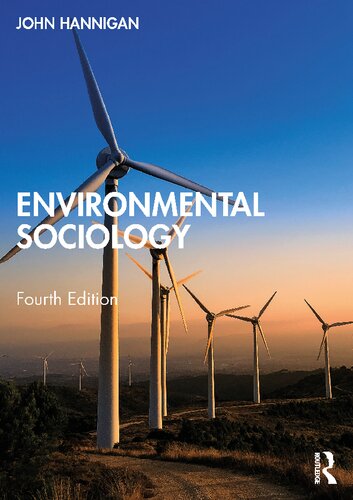 Environmental Sociology 4th Edition John Hannigan