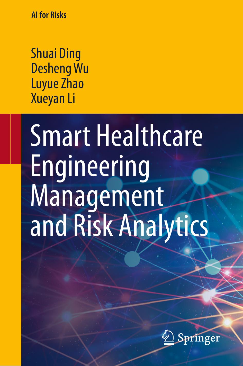 Smart Healthcare Engineering Management And Risk Analytics Shuai Ding