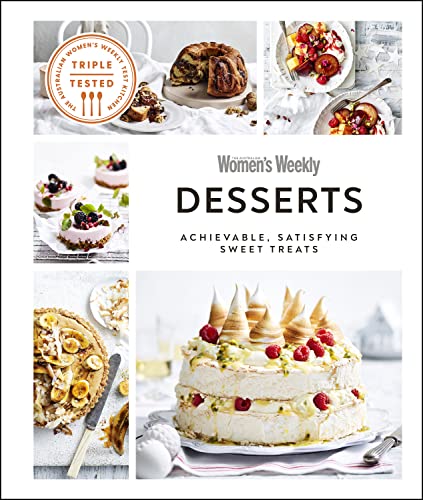Womans Weekly Desserts Achievable Satisfying Sweet Treats Womans Weekly