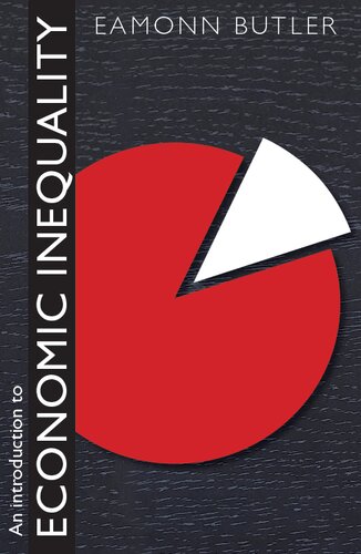 An Introduction To Economic Inequality 1st Edition Eamonn Butler