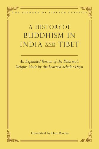A History Of Buddhism In India And Tibet An Expanded Version Of The Dharmas Origins Made By The Learned Scholar Deyu Dan Martin