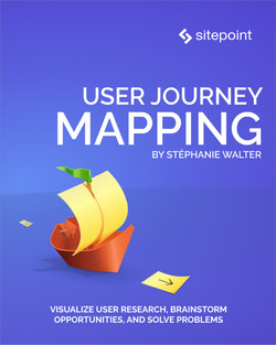User Journey Mapping Visualize User Research Brainstorm Opportunities And Solve Problems 1st Edition Stephanie Walter