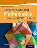 Complete Additional Mathematics For Cambridge Igcse O Level First Tony Beadsworth
