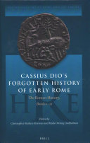 Cassius Dios Forgotten History Of Early Rome Christopher Burdenstrevens