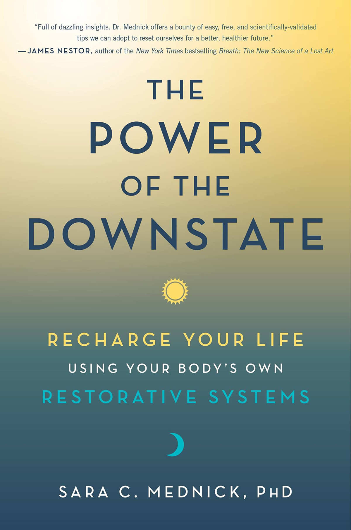 The Power Of The Downstate Sara C Mednick Phd