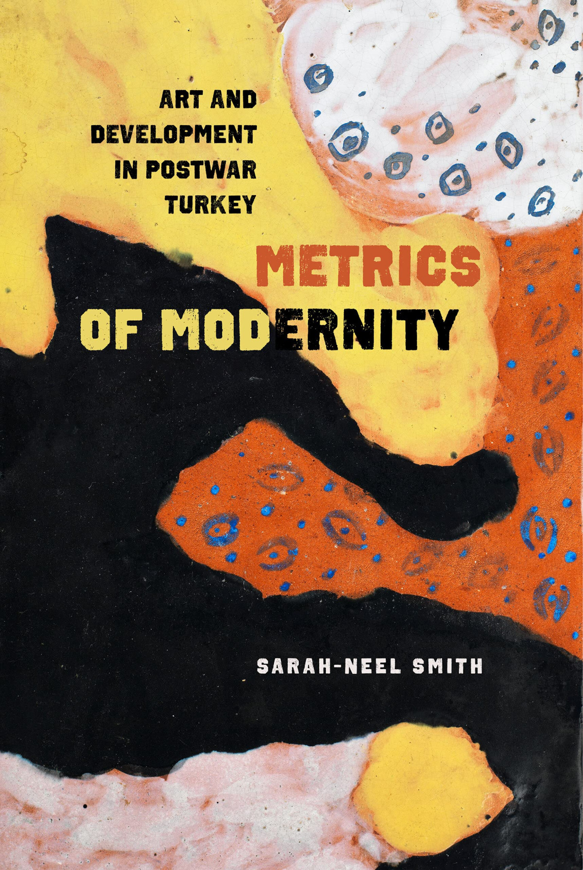 Metrics Of Modernity 1st Edition Sarahneel Smith