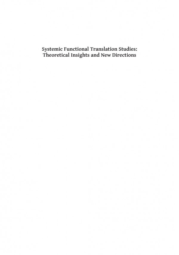 Systemic Functional Translation Studies Theoretical Insights And New Directions Bo Wang