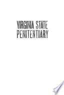Virginia State Penitentiary A Notorious History Dale M Brumfield