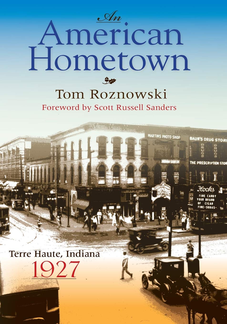 An American Hometown Terre Haute Indiana 1927 1st Edition Tom Roznowski