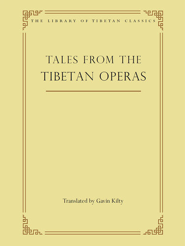 Tales From The Tibetan Operas Illustrated Gavin Kilty
